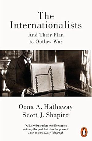 Image du vendeur pour The Internationalists: And Their Plan to Outlaw War mis en vente par WeBuyBooks 2