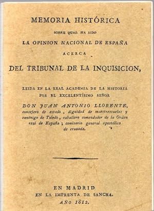 Imagen del vendedor de Memoria histrica sobre qual ha sido la opinion nacional de Espaa acerca del Tribunal de la Inquisicin . Facsmil del de 1812 a la venta por Librera Pramo