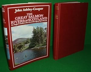 THE GREAT SALMON RIVERS OF SCOTLAND An Angler's Guide to the Rivers Dee, Spey, Tay and Tweed [Wit...