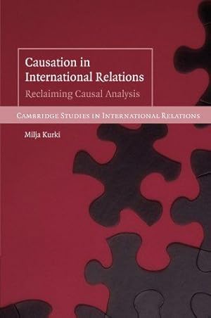 Immagine del venditore per Causation in International Relations: Reclaiming Causal Analysis: 108 (Cambridge Studies in International Relations, Series Number 108) venduto da WeBuyBooks