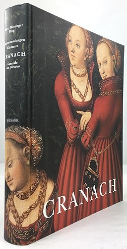 Image du vendeur pour Cranach. Mit einem Bestandskatalog der Gemlde in den Staatlichen Kunstsammlungen Dresden. Erarbeitet von Karin Kolb. mis en vente par Antiquariat Heiner Henke