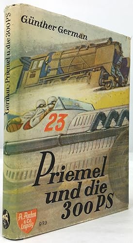 Priemel und die 300 PS. Ein phantastischer Roman für Jungen. Illustriert von Hans Koch. 9. - 13. ...