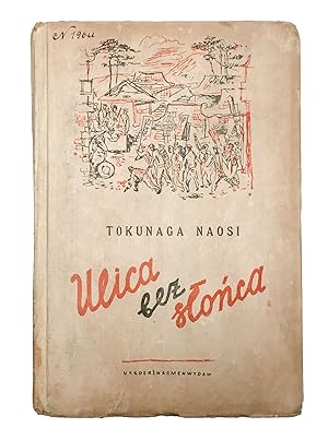 [POLISH SOVIET IMPRINT] Ulica bez sÅoÅca. JapoÅska powieÅÄ robotnicza [i.e. A Street without...