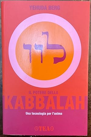Il potere della Kabbalah. Una tecnologia per l'anima