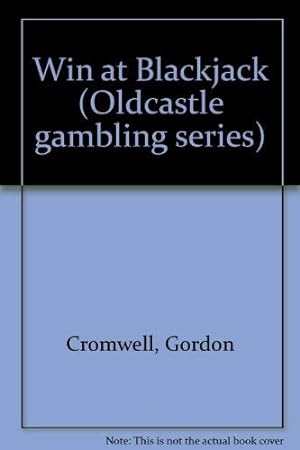 Seller image for Win at Blackjack (Oldcastle gambling series) for sale by WeBuyBooks