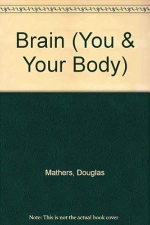 Seller image for Brain (You & Your Body S.) for sale by WeBuyBooks