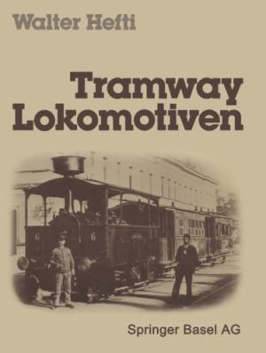 Seller image for Tramway Locomotiven for sale by Martin Bott Bookdealers Ltd