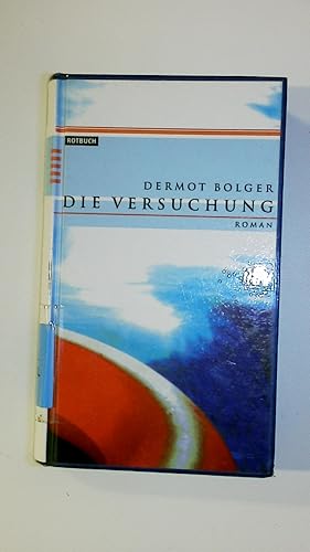 Seller image for DIE VERSUCHUNG. Roman for sale by HPI, Inhaber Uwe Hammermller