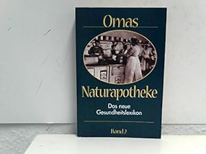 Bild des Verkufers fr Omas Naturapotheke Band 2. Das groe Gesundheitslexikon. zum Verkauf von Ammareal