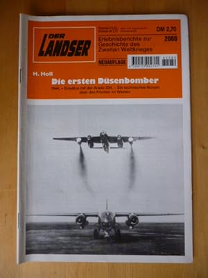 Bild des Verkufers fr Der Landser. 2080. Neuauflage. Die ersten Dsenbomber. 1944. - Einstze mit der Arado 234. - Ein technisches Novum ber den Fronten im Westen. Erlebnisberichte zur Geschichte des Zweiten Weltkrieges. zum Verkauf von Versandantiquariat Harald Gross