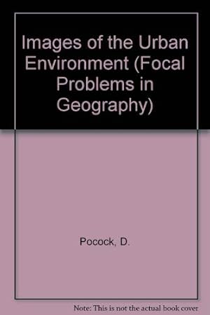 Bild des Verkufers fr Images of the Urban Environment (Focal Problems in Geography) zum Verkauf von WeBuyBooks