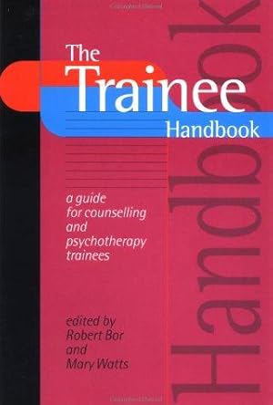 Bild des Verkufers fr The Trainee Handbook: A Guide for Counselling and Psychotherapy Trainees zum Verkauf von WeBuyBooks