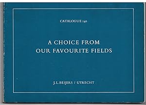 Imagen del vendedor de A Choice from Our Favourite Fields (Catalogue 140) a la venta por Literary Cat Books
