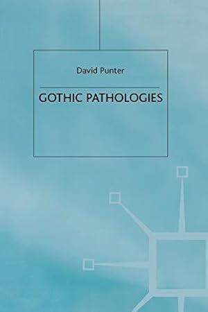Bild des Verkufers fr Gothic Pathologies: The Text, the Body and the Law zum Verkauf von WeBuyBooks