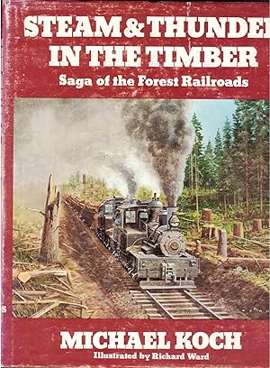 Seller image for Steam and Thunber in the Timber: Saga of the Forest Railroads for sale by Ken Sanders Rare Books, ABAA