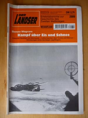 Bild des Verkufers fr Der Landser. 2089. Neuauflage. Kampf ber Eis und Schnee. Zwischen Nordkap und Murmansk. - Luftschlachten ber Tundra und Eismeer. - Erinnerungen eines damaligen Jagdfliegers. Erlebnisberichte zur Geschichte des Zweiten Weltkrieges. zum Verkauf von Versandantiquariat Harald Gross