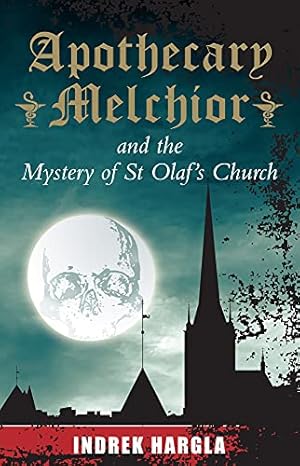 Seller image for Apothecary Melchior and the Mystery of St Olaf's for sale by WeBuyBooks