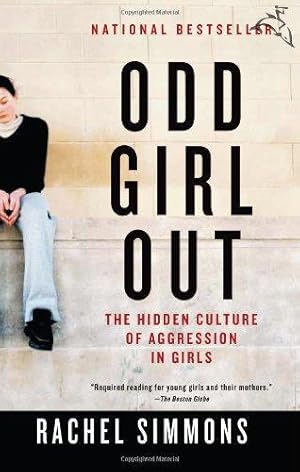 Image du vendeur pour Odd Girl Out: The Hidden Culture of Aggression in Girls mis en vente par WeBuyBooks