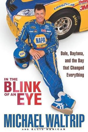 Bild des Verkufers fr In the Blink of an Eye: Dale, Daytona, and the Day That Changed Everything zum Verkauf von WeBuyBooks
