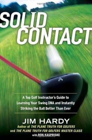 Bild des Verkufers fr Solid Contact: A Top Golf Instructor's Guide to Learning Your Swing DNA and Instantly Striking the Ball Better Than Ever zum Verkauf von WeBuyBooks