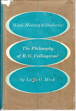 Image du vendeur pour ind, History, and Dialectic: The Philosophy of R.G. Collingwood mis en vente par Dorley House Books, Inc.