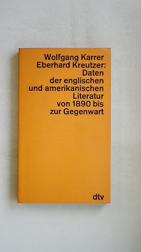 Bild des Verkufers fr DATEN DER ENGLISCHEN UND AMERIKANISCHEN LITERATUR VON 1890 ACHTZEHNHUNDERTNEUNZIG BIS ZUR GEGENWART. zum Verkauf von HPI, Inhaber Uwe Hammermller