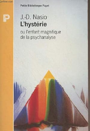 Bild des Verkufers fr L'hystrie ou l'enfant magnifique de la psychanalyse - "Petite bibliothque Payot" n!)263 zum Verkauf von Le-Livre