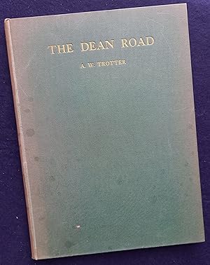 The Dean Road. A Paved and Kerbed Road in the Forest of Dean, its Course in Detail and other part...