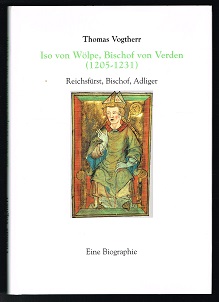 Immagine del venditore per Iso von Wlpe, Bischof von Verden (1205-1231): Reichsfrst, Bischof, Adliger. Eine Biographie. - venduto da Libresso Antiquariat, Jens Hagedorn