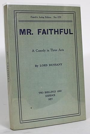 Mr. Faithful: A Comedy in Three Acts