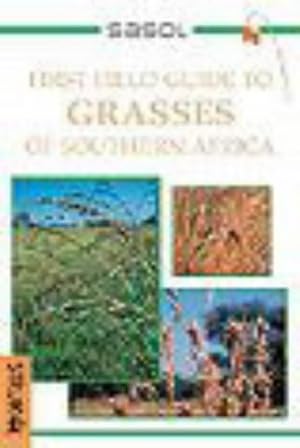 Seller image for SASOL First Field Guide to Grasses of Southern Africa for sale by WeBuyBooks