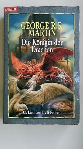 Bild des Verkufers fr DIE KNIGIN DER DRACHEN. Das Lied von Eis und Feuer zum Verkauf von HPI, Inhaber Uwe Hammermller