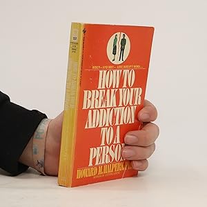 Bild des Verkufers fr How to Break Your Addiction to a Person zum Verkauf von Bookbot