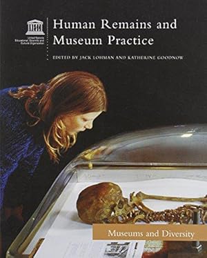 Bild des Verkufers fr Human remains and museum practice: 2 (Museums and diversity series) zum Verkauf von WeBuyBooks