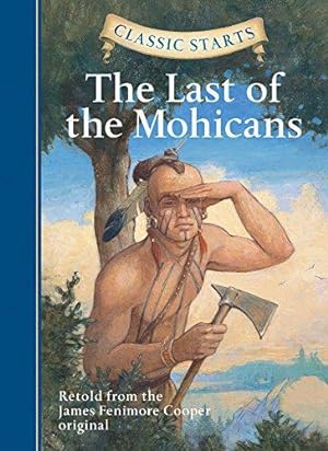 Seller image for Classic Starts®: The Last of the Mohicans (Classic Starts® Series) for sale by WeBuyBooks