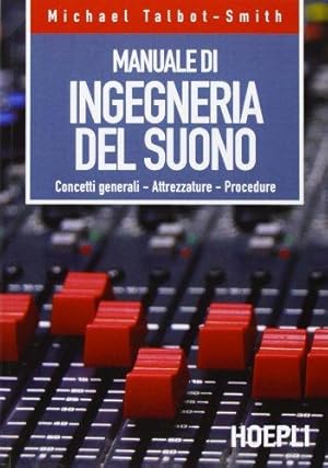 Seller image for Manuale di ingegneria del suono for sale by WeBuyBooks