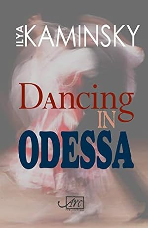 Bild des Verkufers fr Dancing in Odessa (Arc International Poets) zum Verkauf von WeBuyBooks