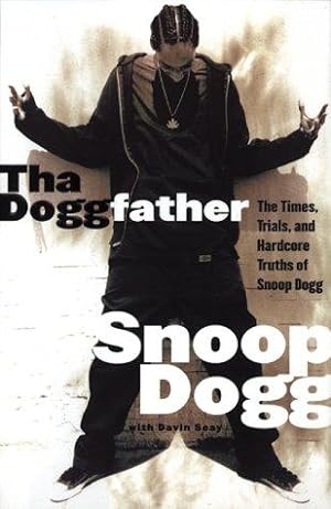 Bild des Verkufers fr The Doggfather: The Times, Trials and Hardcore Truths of Snoop Dogg zum Verkauf von WeBuyBooks