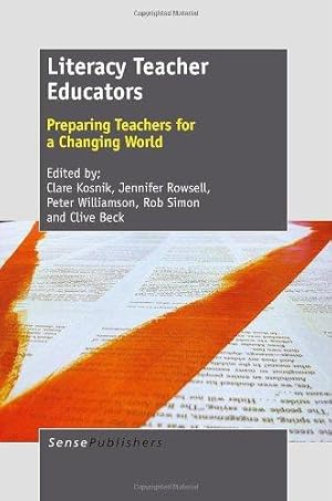 Imagen del vendedor de Literacy Teacher Educators: Preparing Teachers for a Changing World a la venta por WeBuyBooks