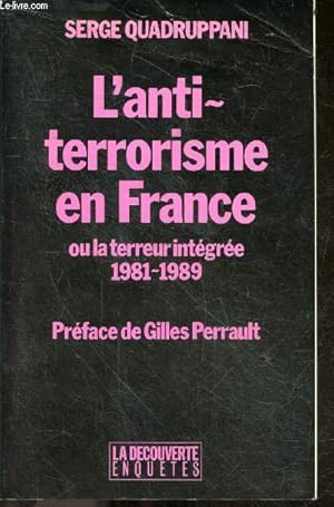 Seller image for L'Antiterrorisme en France ou la Terreur intgre: 1981-1989 for sale by Le-Livre