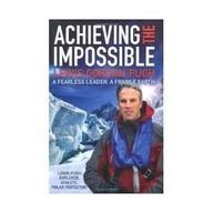Bild des Verkufers fr Achieving the Impossible: A Fearless Hero, a Fragile Earth zum Verkauf von WeBuyBooks