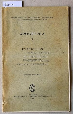 Imagen del vendedor de Apocrypha. II: Evangelien. [= Kleine Texte fr Vorlesungen und bungen, 8] a la venta por Antiquariat hinter der Stadtmauer