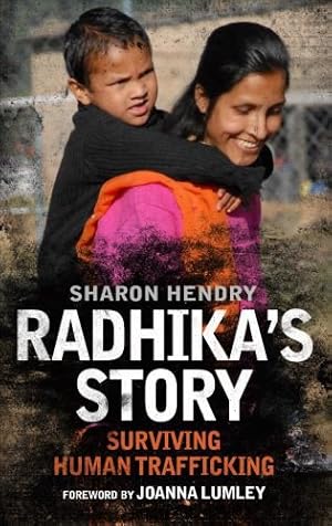 Seller image for Radhika's Story: Surviving Human Trafficking for sale by WeBuyBooks