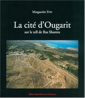 Bild des Verkufers fr La cité d'Ougarit sur le tell de Ras Shamra zum Verkauf von WeBuyBooks