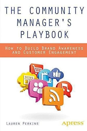 Seller image for The Community Manager's Playbook: How to Build Brand Awareness and Customer Engagement for sale by WeBuyBooks