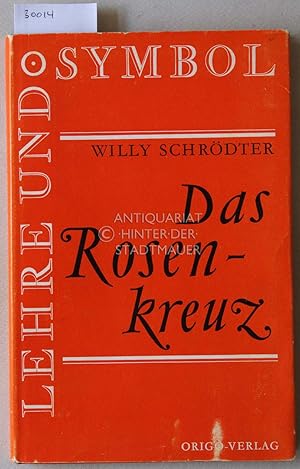 Immagine del venditore per Das Rosenkreuz. [= Lehre und Symbol] venduto da Antiquariat hinter der Stadtmauer