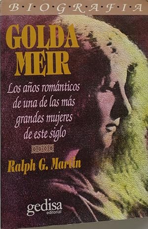 Bild des Verkufers fr Golda Meir los aos romnticos de una de las ms grandes mujeres de este siglo zum Verkauf von Librera Alonso Quijano