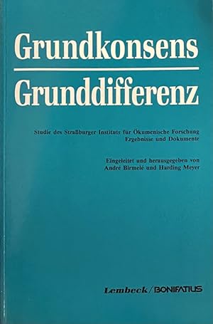 Bild des Verkufers fr Grundkonsens - Grunddifferenz. Studie des Strassburger Instituts fr kumenische Forschung, Ergebnisse und Dokumente zum Verkauf von Antiquariaat Schot