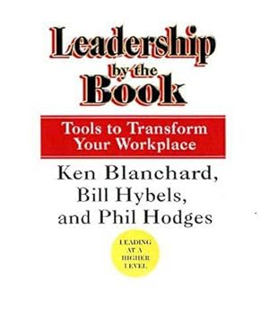 Image du vendeur pour Leadership by the Book (Tools to Transform Your Workplace) mis en vente par WeBuyBooks