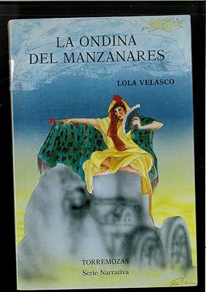 Imagen del vendedor de La Ondina del Manzanares (Serie Narrativa) (Spanish Edition) a la venta por Papel y Letras